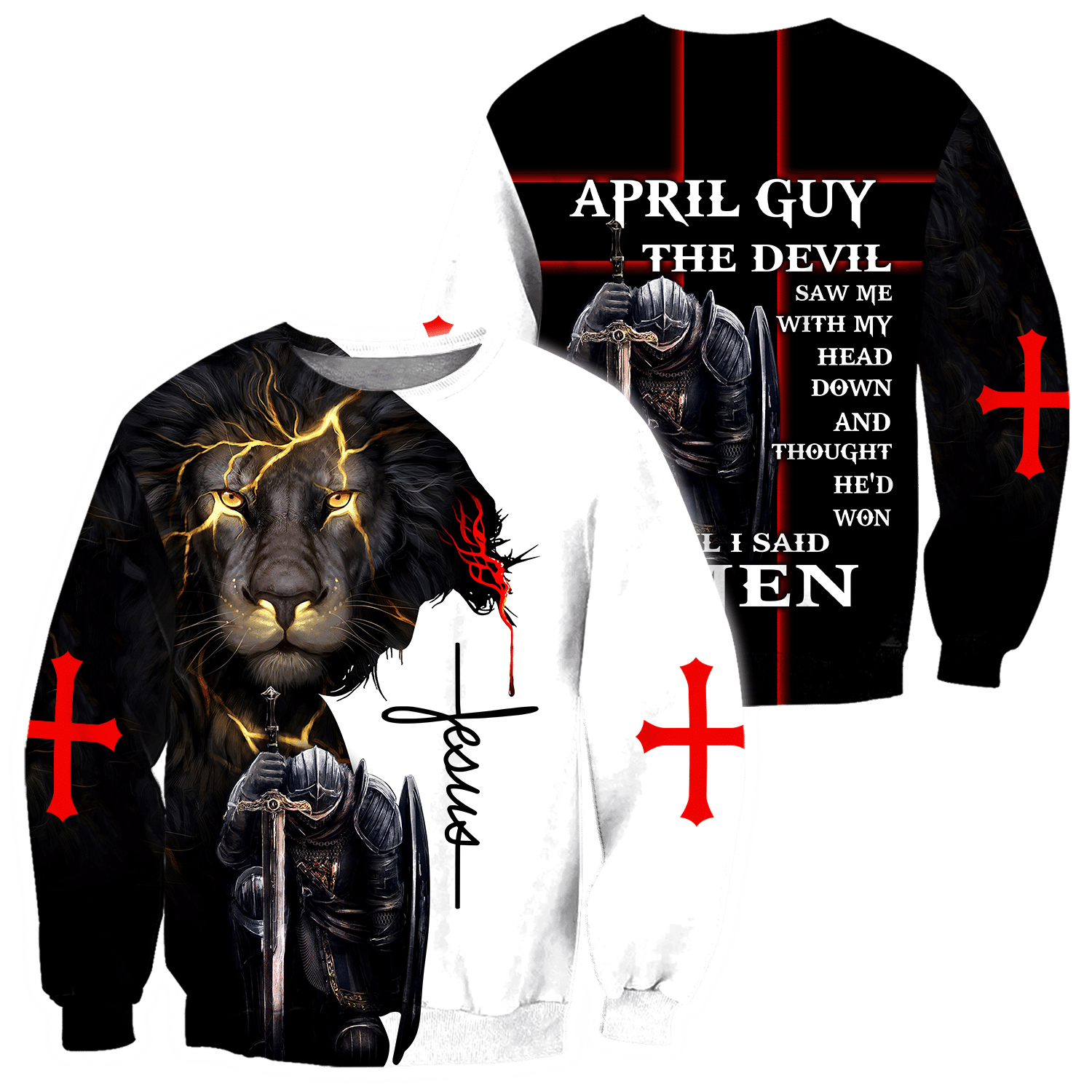 April Guy Untill I Said Amen Jesus All Over Printed hoodie