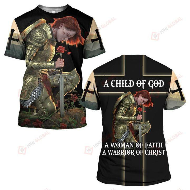 A Child Of God A Woman Of Faith A Warrior Of Christ All Over Printed Shirts