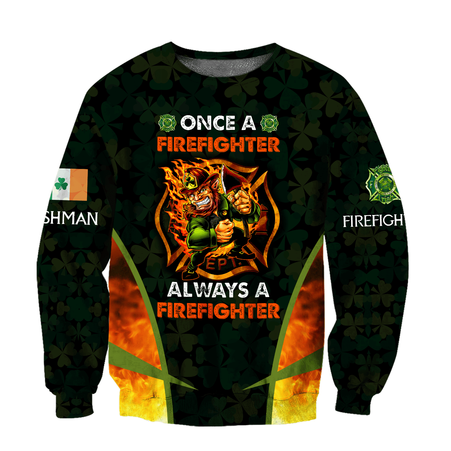 Irish- Firefighter Unisex Shirts Hoodie 3D All Over Printed