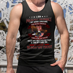 I Am Politically Incorrect God Bless America Eagle Army Independence Day 2D Shirts