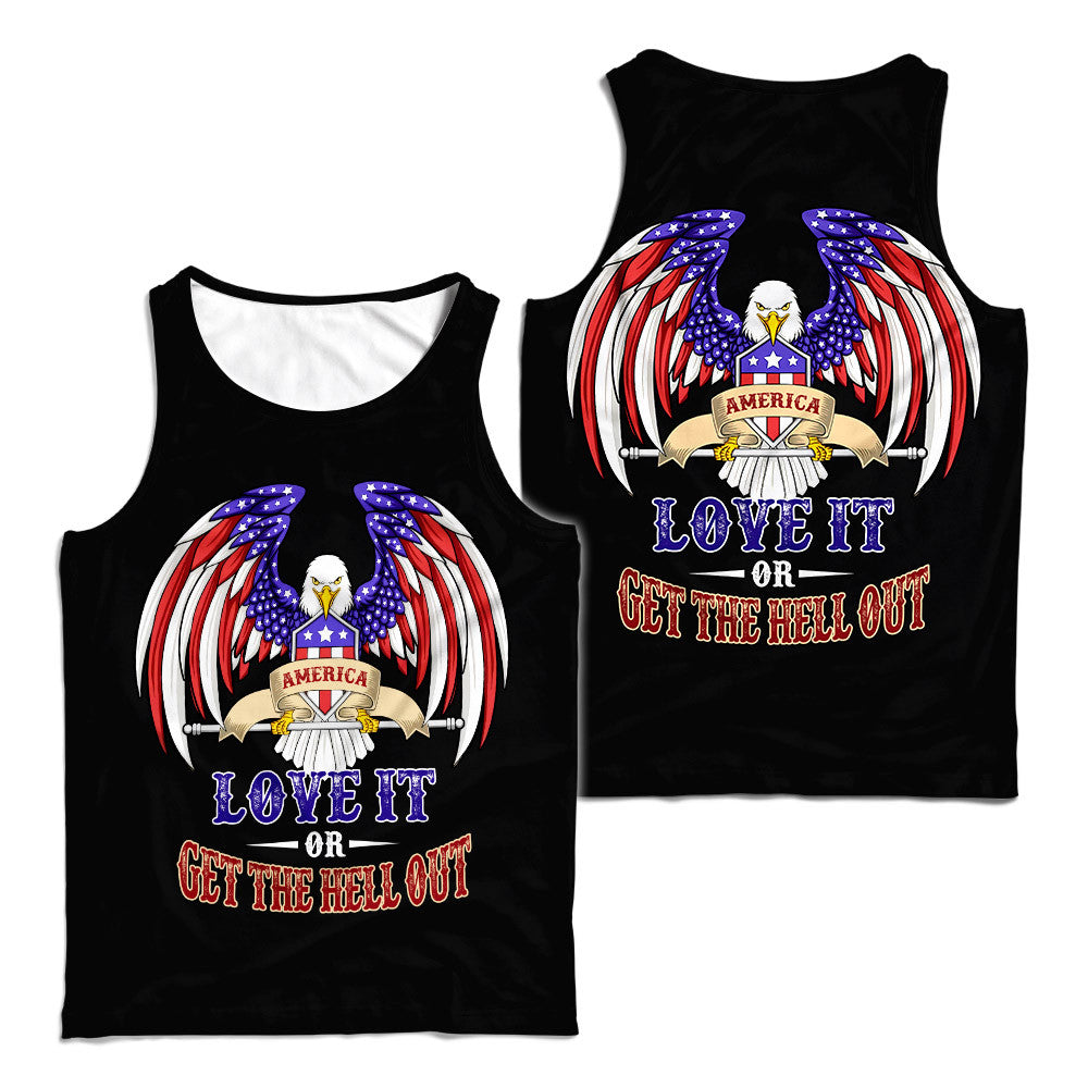 America Love It Or Get The Hell Out Independence Day Customized 3D Shirts