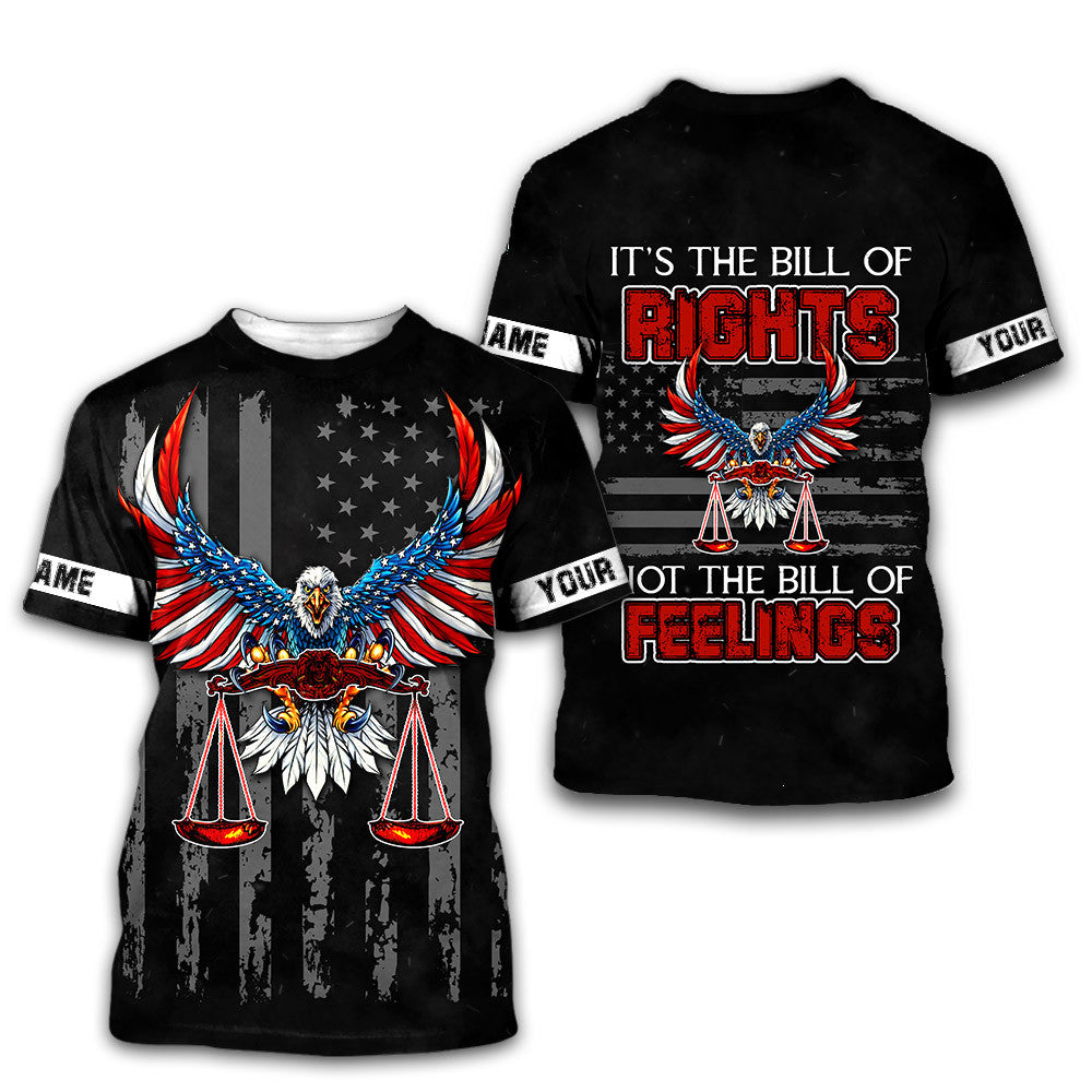 It's The Bill Of Rights Not The Bill Of Feelings Independence Day Customized 3D All Over Printed Shirts