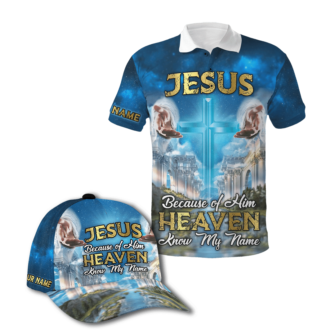 Because Of Him Heaven Knows My Name Customized 3D All Over Printed Polo & Baseball Cap