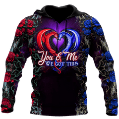 Dragon Couples You & Me We Got This Hoodie