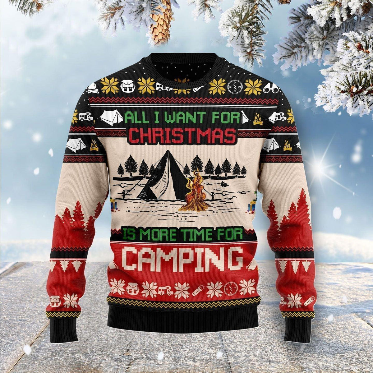 All I Want For Christmas Is More Time For Camping Ugly Christmas Sweater For Men & Women