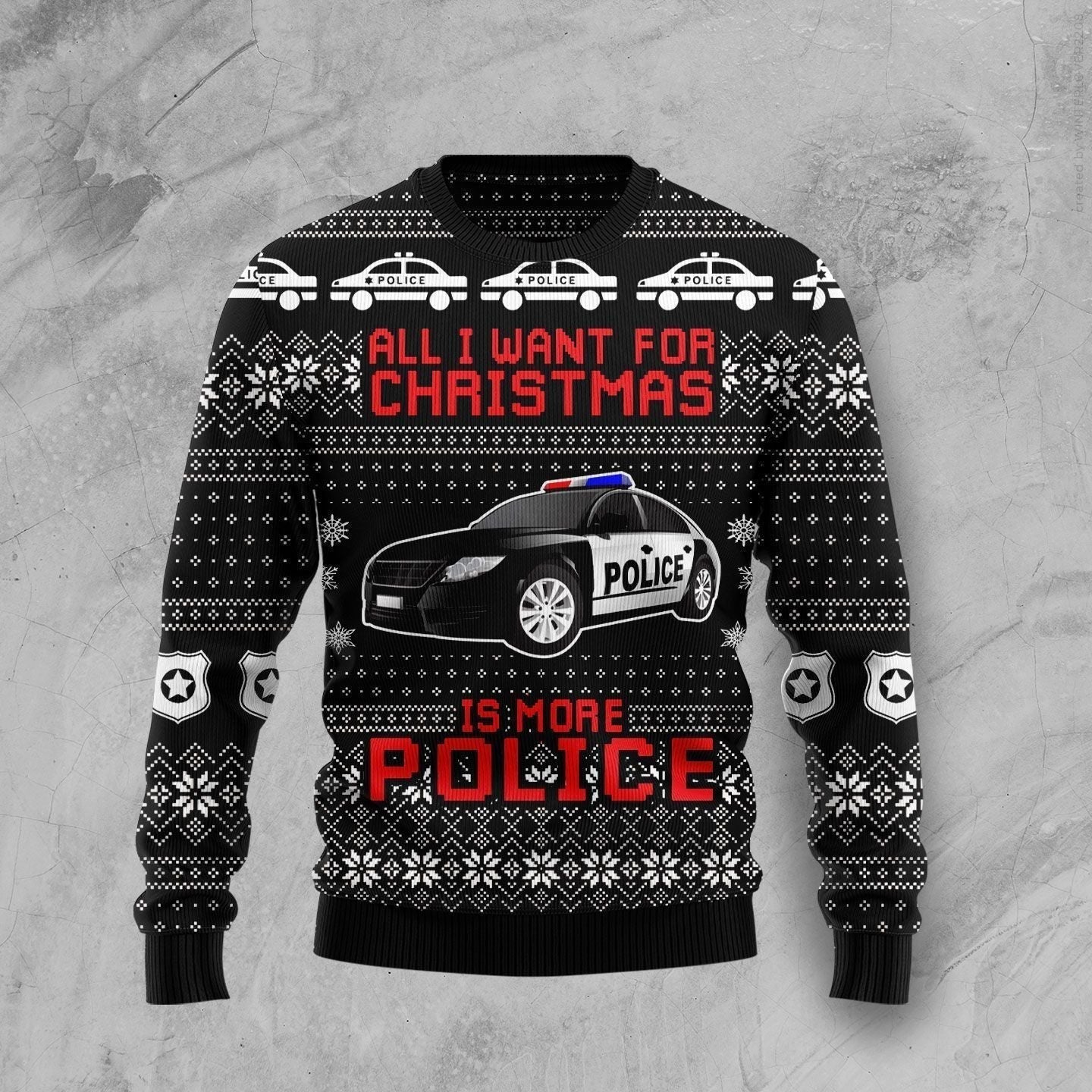 All I Want For Christmas Is More Police Ugly Christmas Sweater For Men & Women