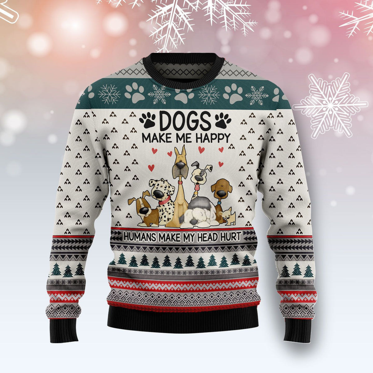 Dogs Make Me Happy Ugly Christmas Sweater For Men & Women