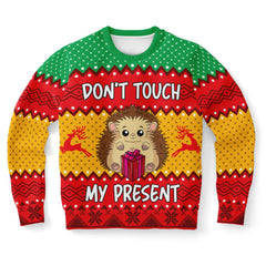 Hedgehog Don't touch my Present Ugly Christmas Sweater