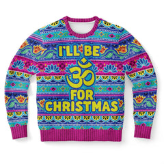 I Will Be For Christmas Om Sign Ugly Christmas Sweater