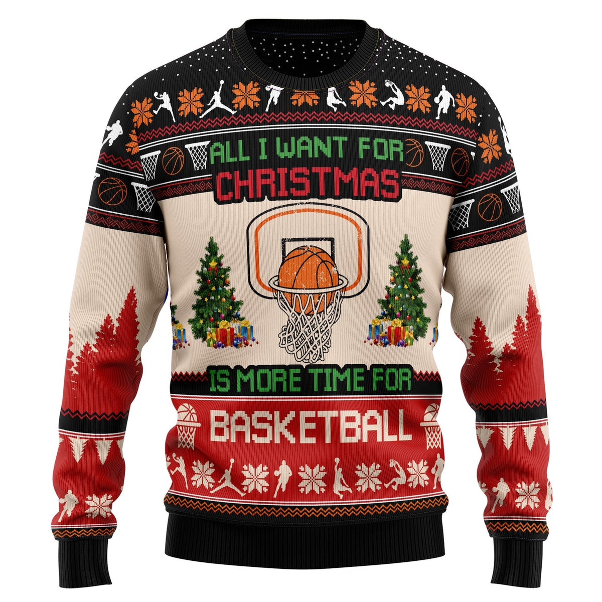 All I Want For Christmas Is More Time For Basketball Ugly Christmas Sweater