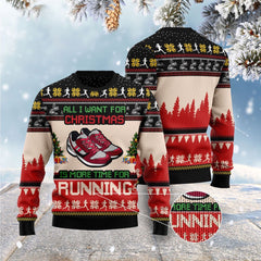 All I Want For Christmas Is More Time For Running Ugly Christmas Sweater, Funny Xmas Sweater