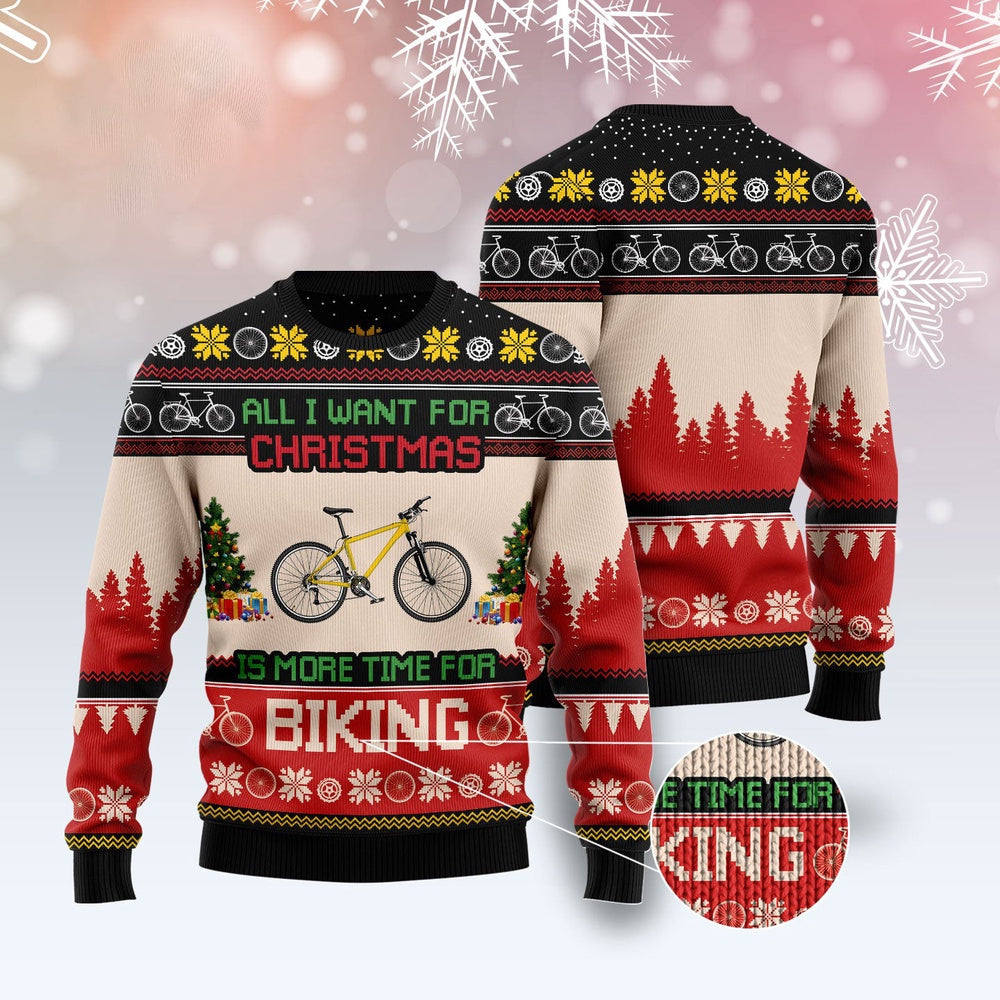 All I Want For Christmas Is More Time For Biking Ugly Christmas Sweater, Funny Xmas Sweater