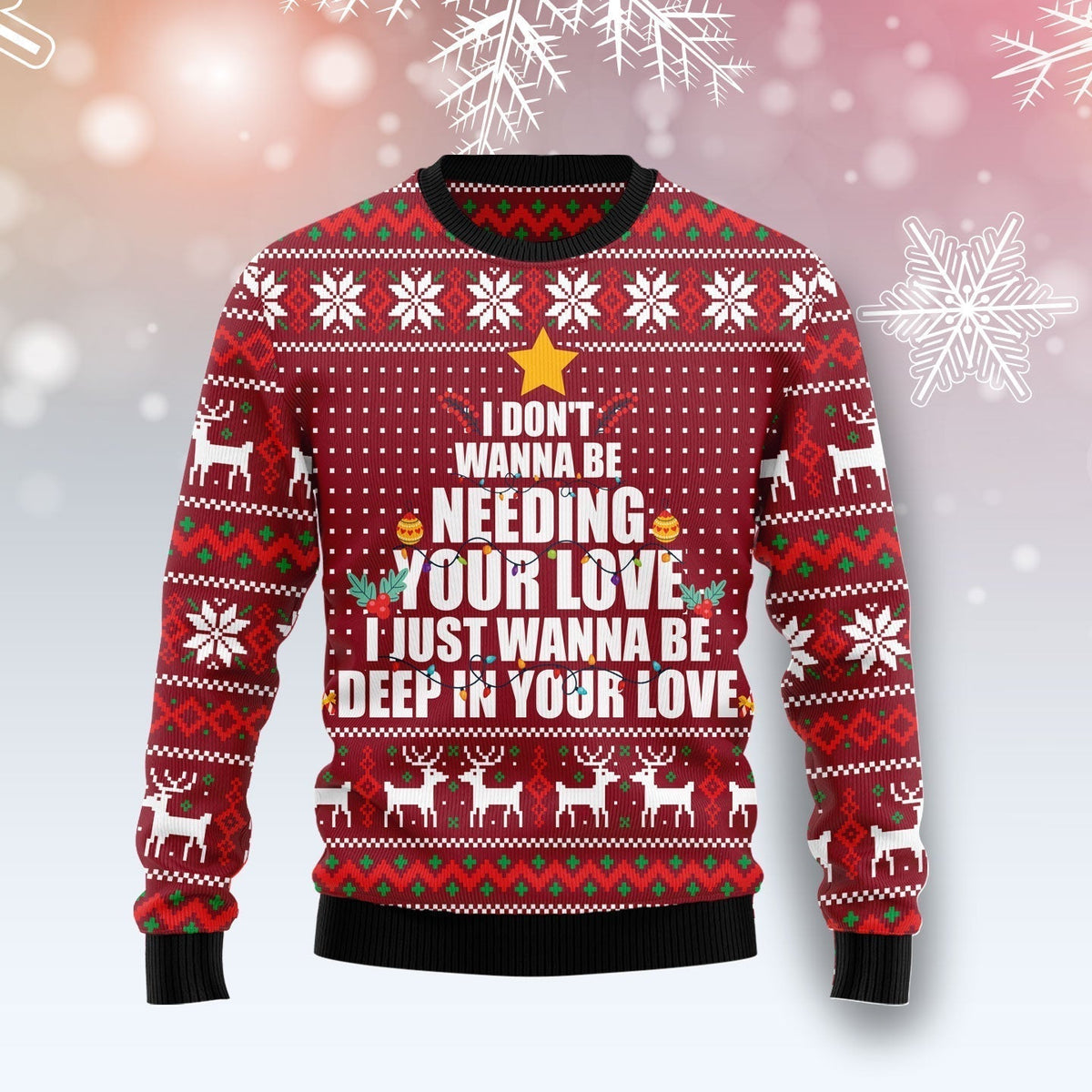 I Just Wanna Be Deep In Your Love Christmas Funny Ugly Christmas Sweater